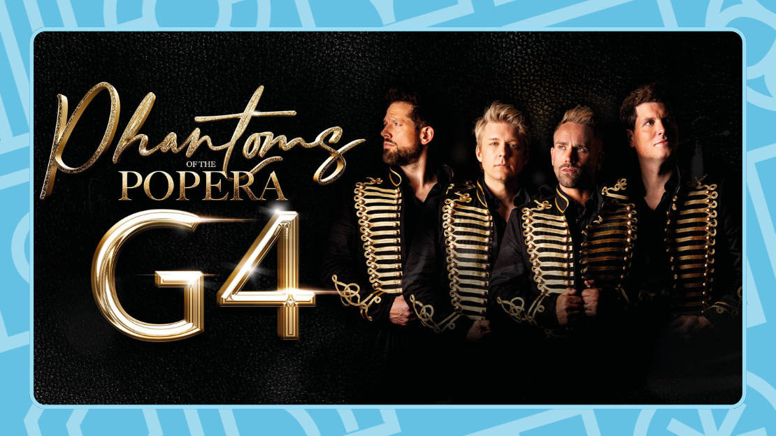 Phantoms of the Popera 2026 - Starring G4